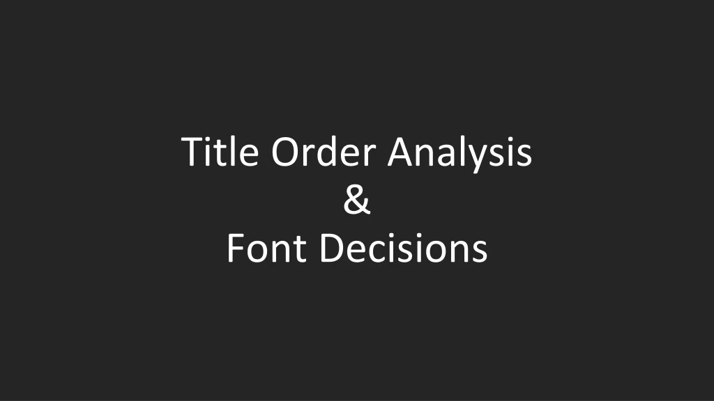 title order analysis font decisions