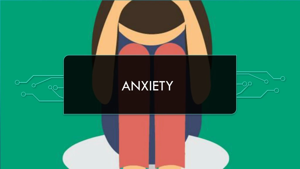 anxiety