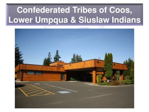 Confederated Tribes of Coos, Lower Umpqua &amp; Siuslaw Indians