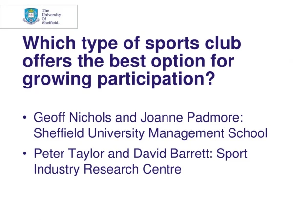 Which type of sports club offers the best option for growing participation?