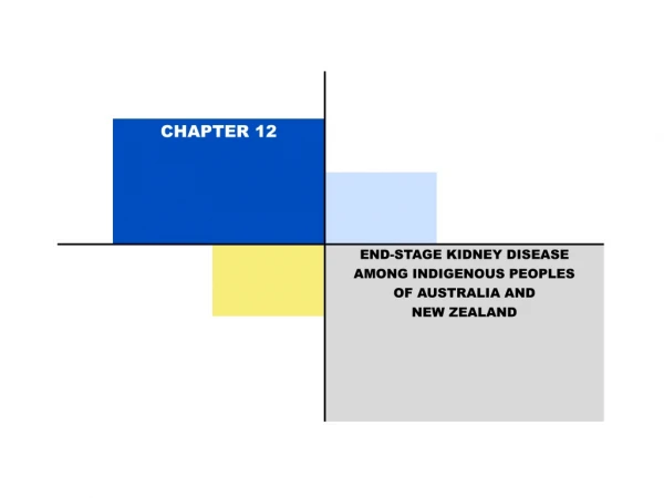 END-STAGE KIDNEY DISEASE AMONG INDIGENOUS PEOPLES OF AUSTRALIA AND NEW ZEALAND