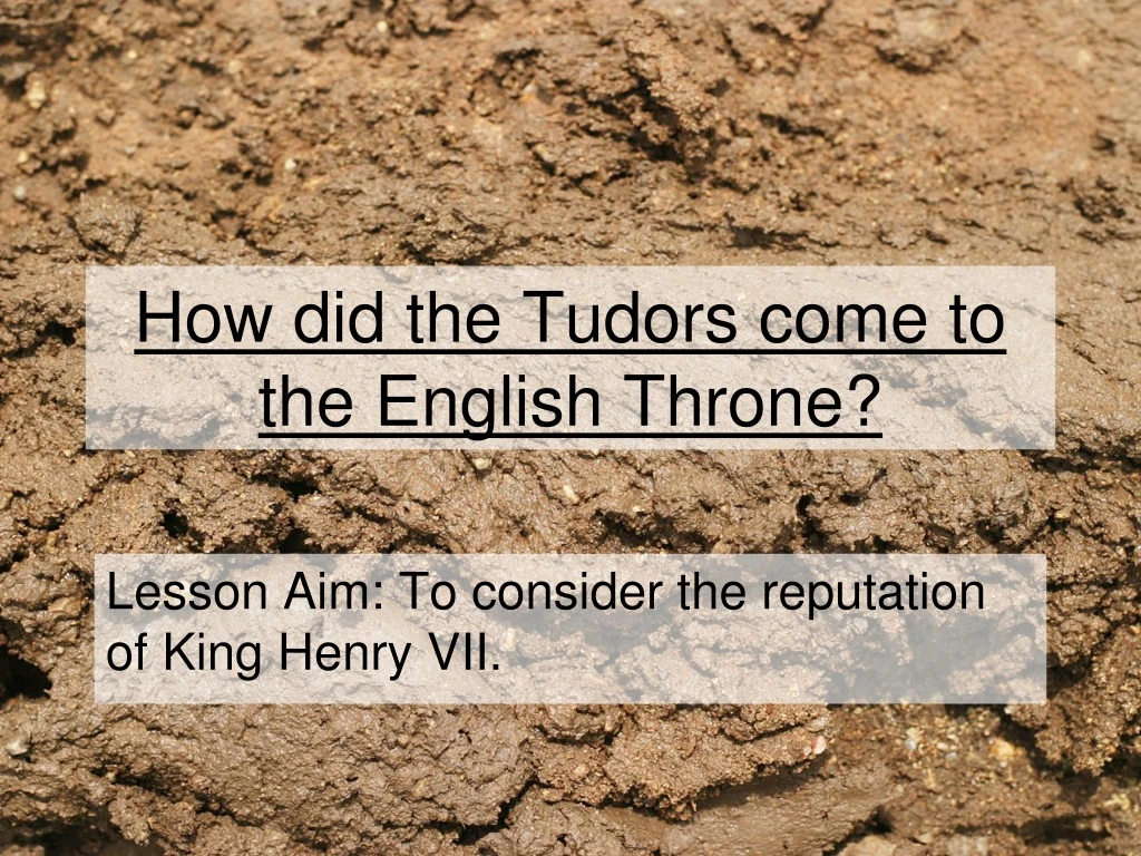 how did the tudors come to the english throne