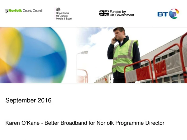 Karen O’Kane - Better Broadband for Norfolk Programme Director