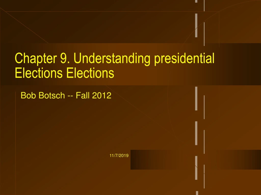 chapter 9 understanding presidential elections elections