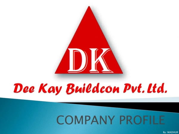 Dee Kay Buildcon Pvt. Ltd.