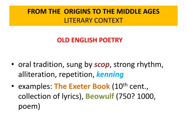 FROM THE ORIGINS TO THE MIDDLE AGES LITERARY CONTEXT