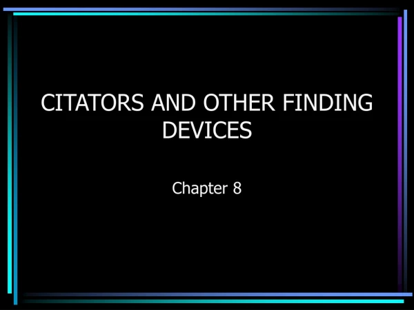CITATORS AND OTHER FINDING DEVICES