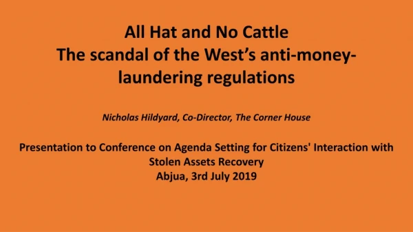 All Hat and No Cattle The scandal of the West’s anti-money-laundering regulations
