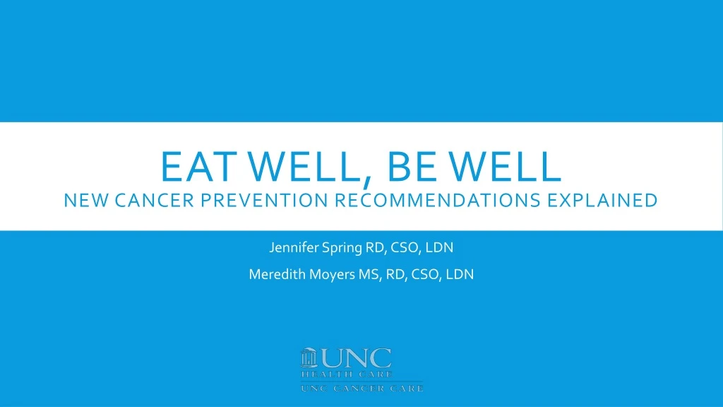 eat well be well new cancer prevention recommendations explained