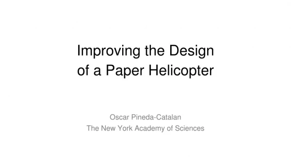 Improving the Design of a Paper Helicopter