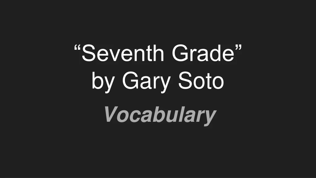 seventh grade by gary soto