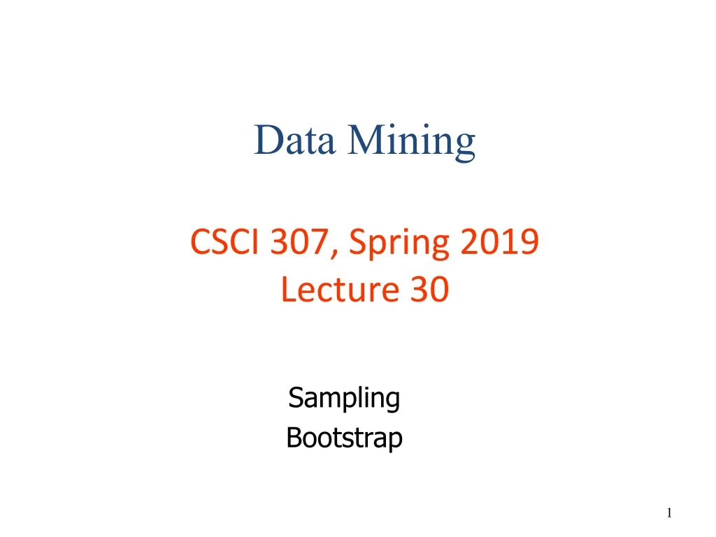 data mining csci 307 spring 2019 lecture 30