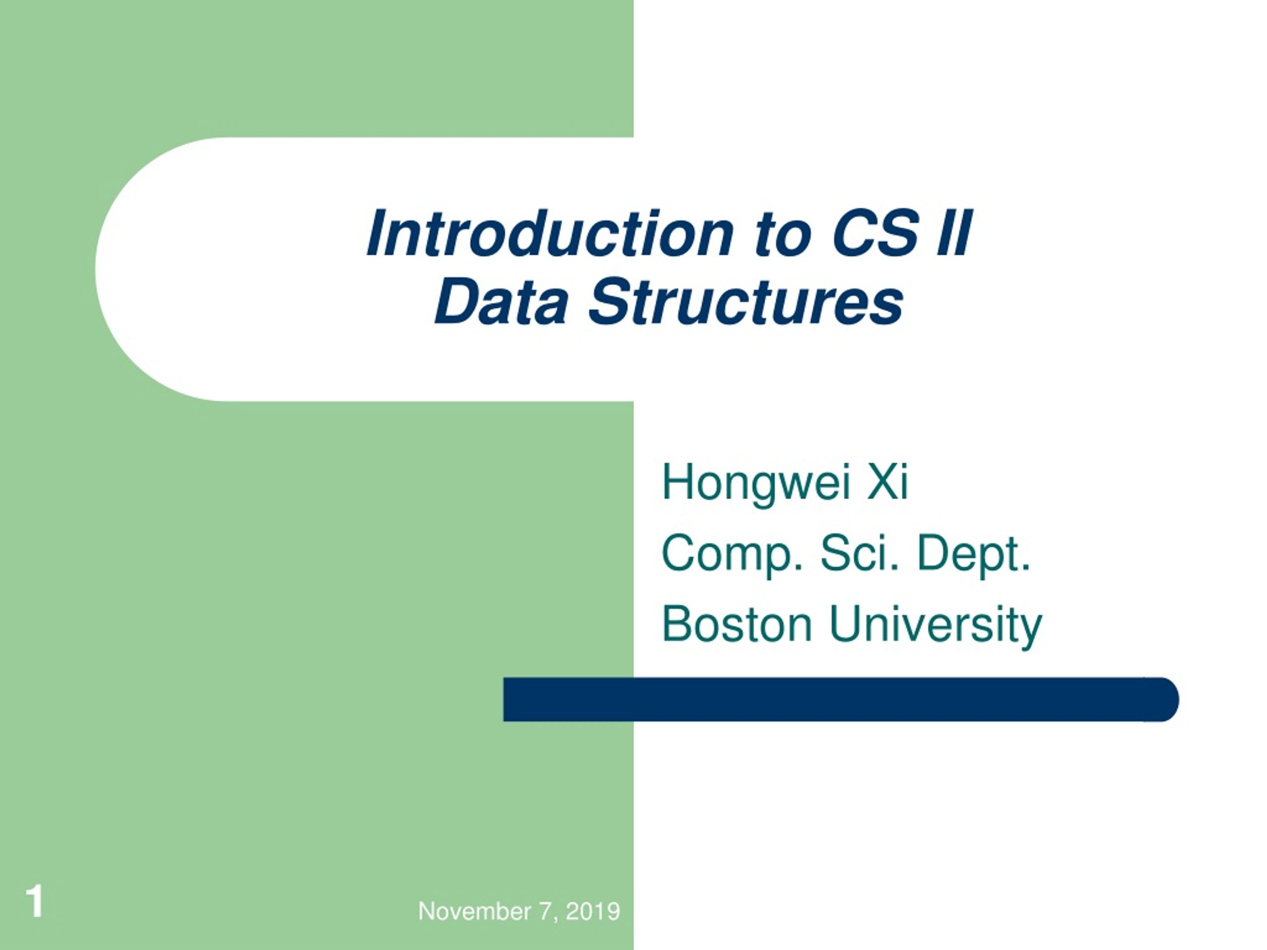 Introduction to CS II Data Structures - slide 1