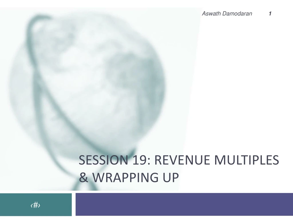 session 19 revenue multiples wrapping up