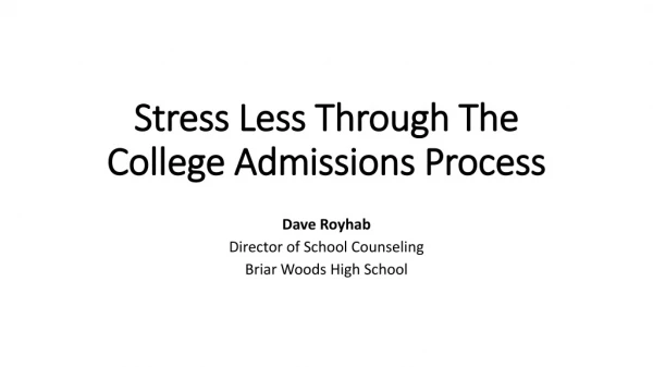 Stress Less Through The College Admissions Process
