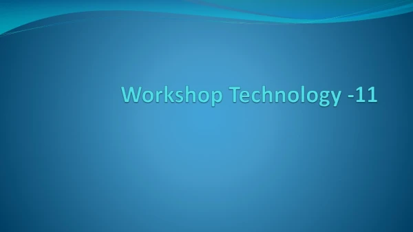 Workshop Technology -11