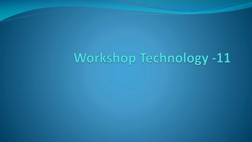 workshop technology 11