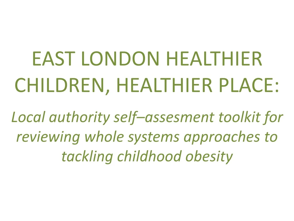 east london healthier children healthier place