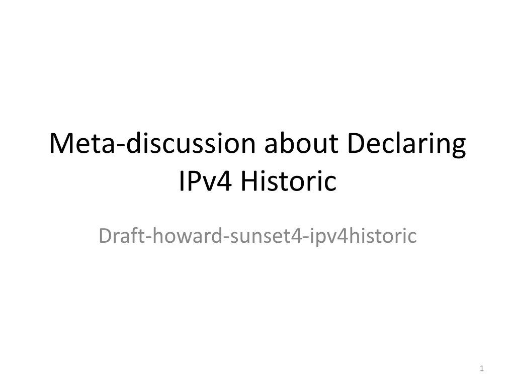 meta discussion about declaring ipv4 historic