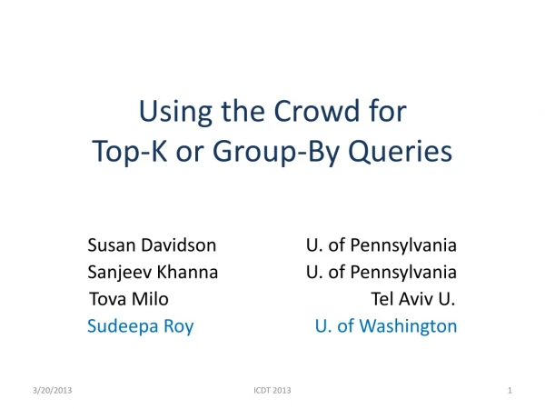 Using the Crowd for Top-K or Group-By Queries