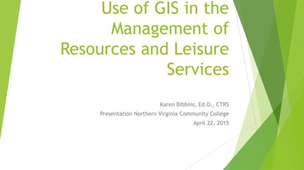 Use of GIS in the Management of Resources and Leisure Services