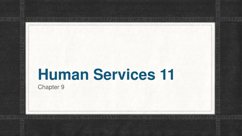 human services 11