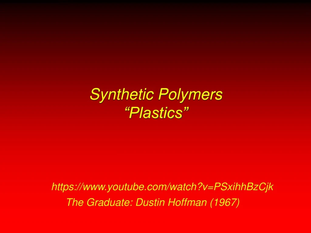 synthetic polymers plastics