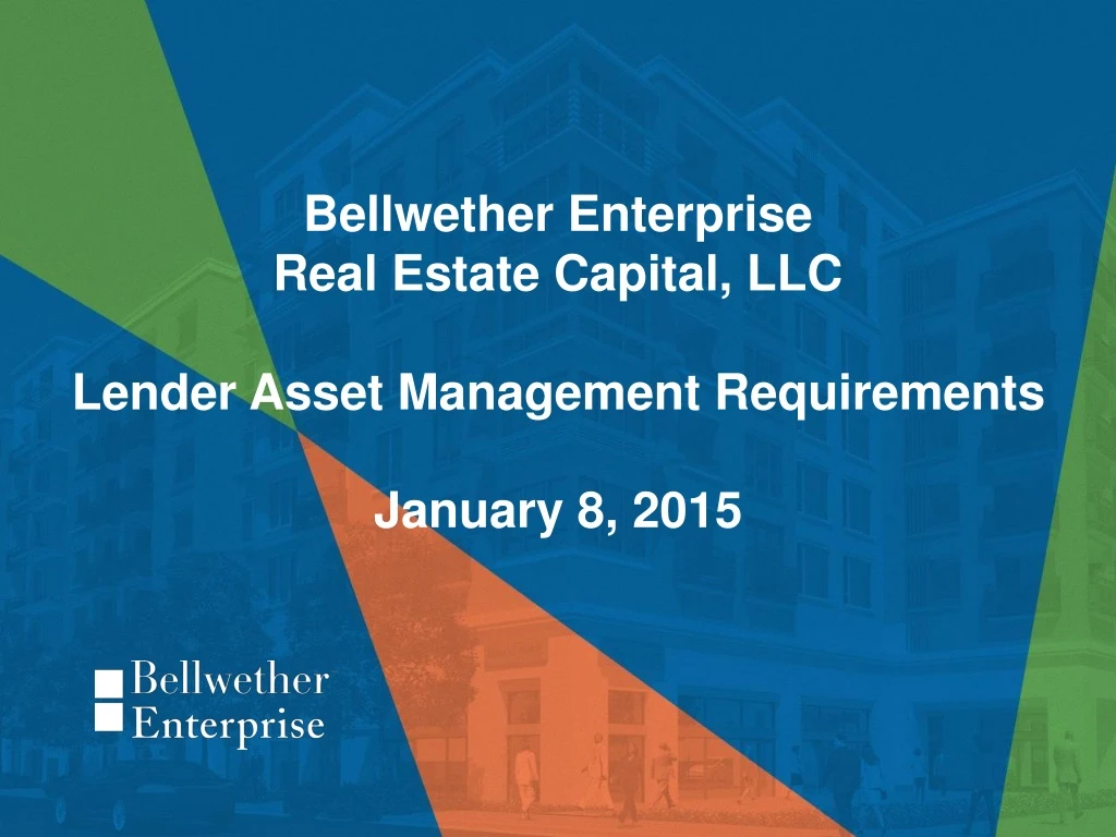 bellwether enterprise real estate capital llc lender asset management requirements january 8 2015