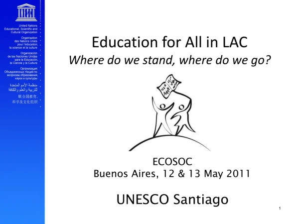 Education for All in LAC Where do we stand, where do we go?