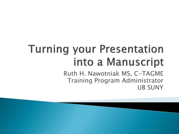 Turning your Presentation into a Manuscript