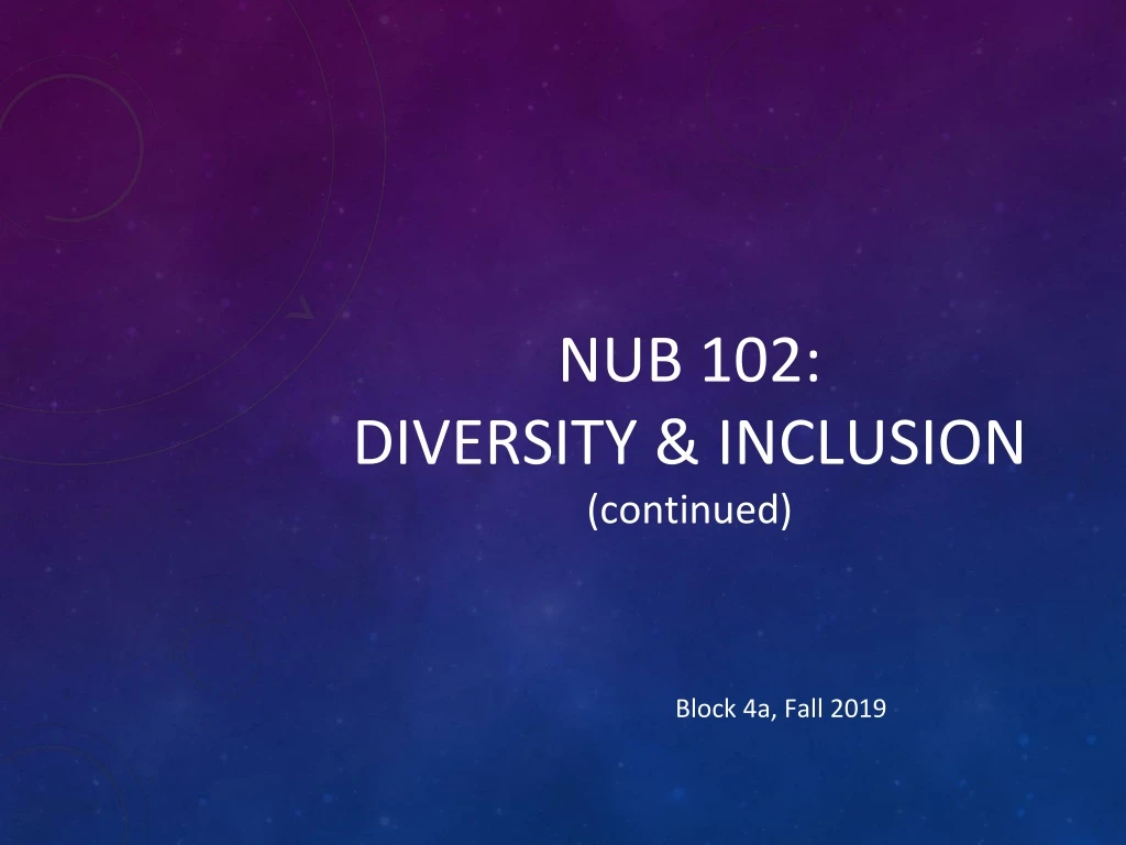 nub 102 diversity inclusion continued