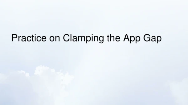 Practice on Clamping the App Gap