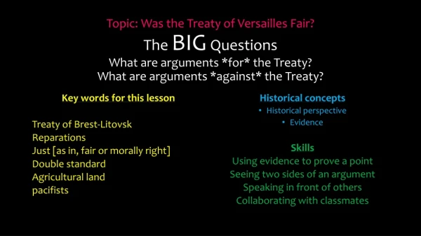 Key words for this lesson Treaty of Brest-Litovsk Reparations Just [as in, fair or morally right]