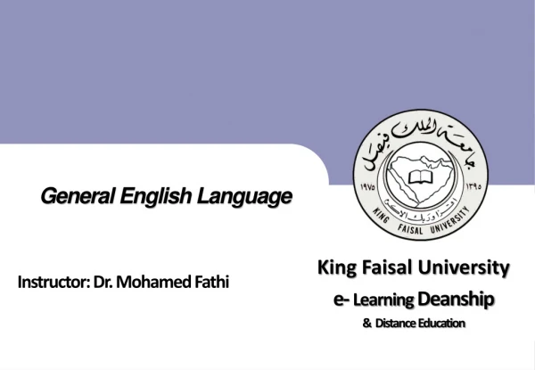 General English Language Instructor: Dr. Mohamed Fathi