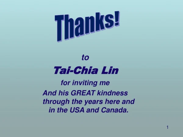 to Tai-Chia Lin for inviting me