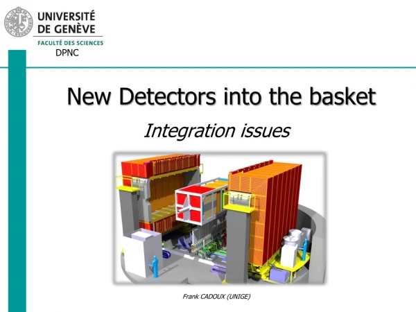New Detectors into the basket