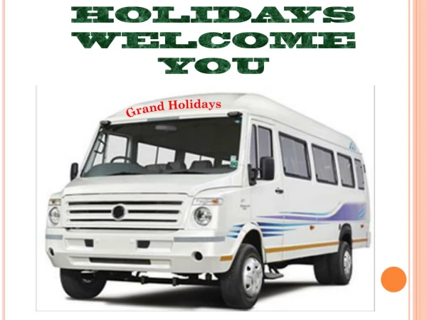 Grand Holidays welcome you