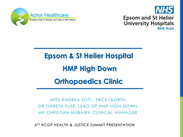 Epsom &amp; St Helier Hospital HMP High Down Orthopaedics Clinic