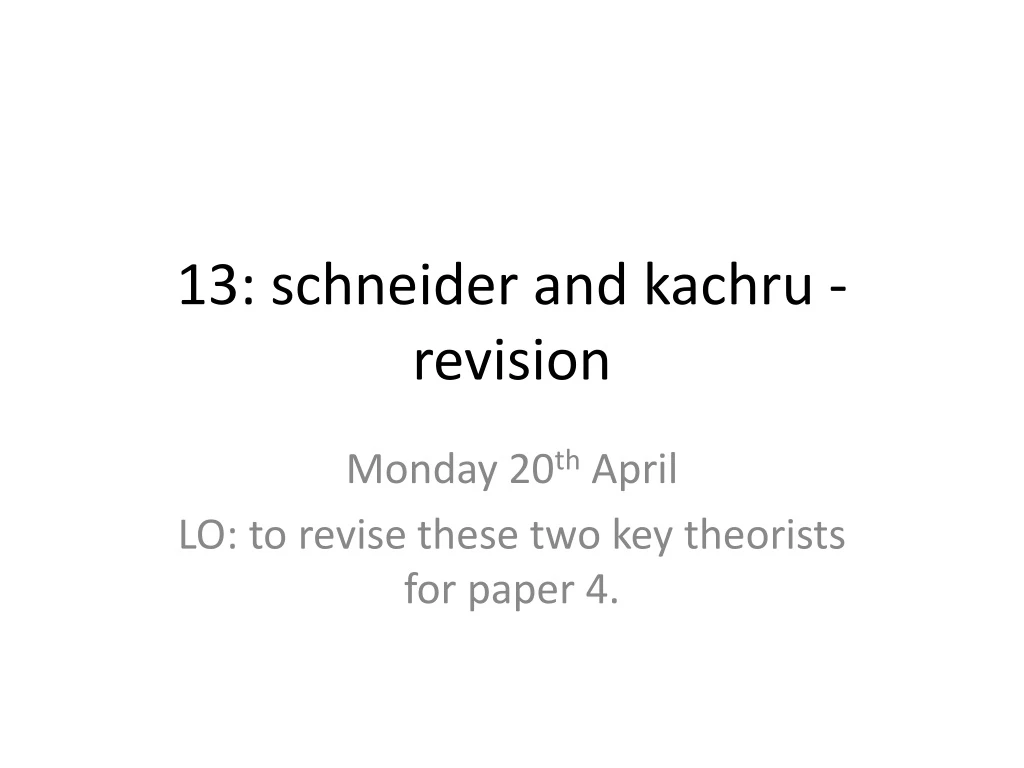 13 schneider and kachru revision