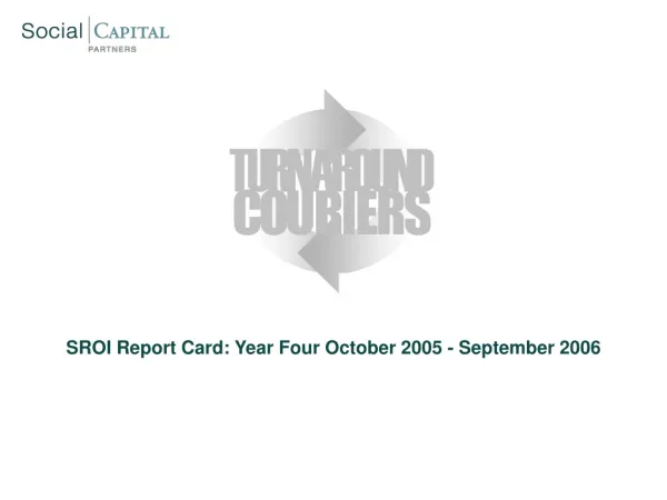 SROI Report Card: Year Four October 2005 - September 2006
