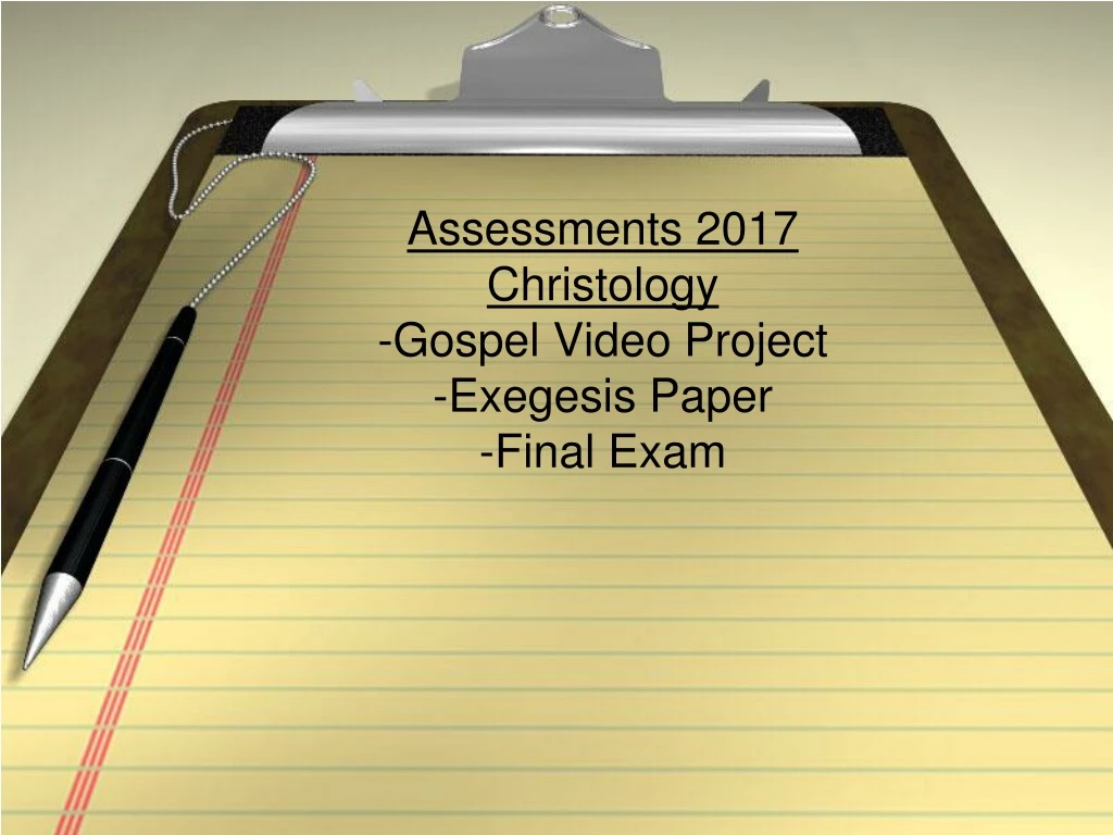 assessments 2017 christology gospel video project exegesis paper final exam