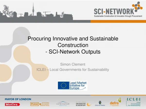 Procuring Innovative and Sustainable Construction - SCI-Network Outputs