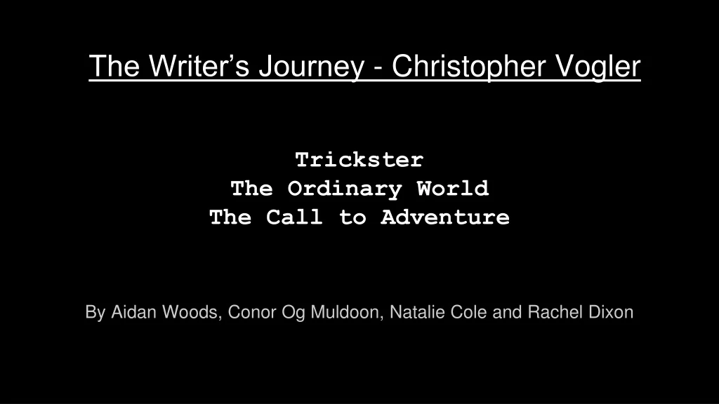 trickster the ordinary world the call to adventure