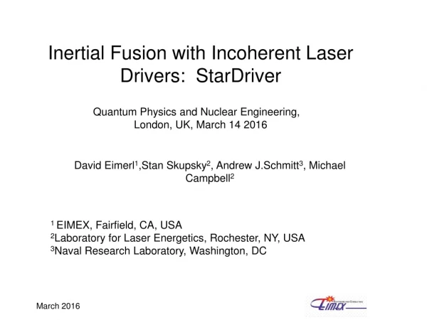 Inertial Fusion with Incoherent Laser Drivers: StarDriver