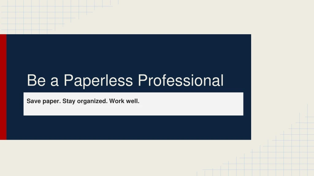 be a paperless professional