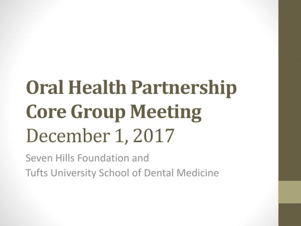 Oral Health Partnership Core Group Meeting December 1, 2017