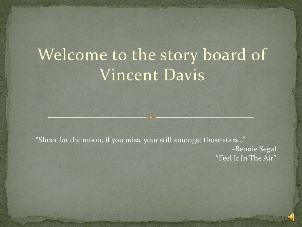 welcome to the story board of vincent davis