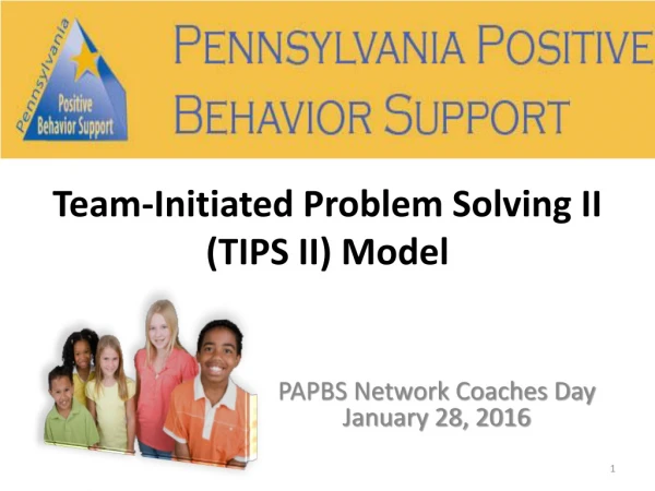 Team-Initiated Problem Solving II (TIPS II) Model