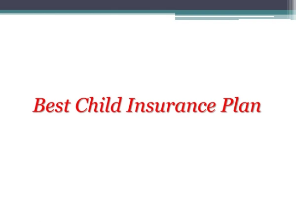 Best Child Insurance Plan