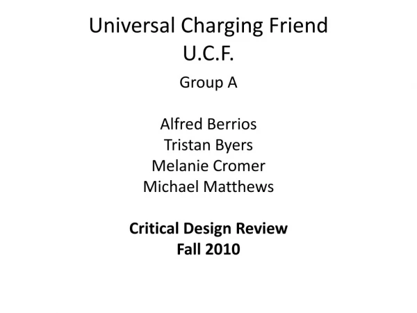 Universal Charging Friend U.C.F.